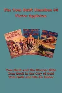 Tom Swift Omnibus #4 - Victor Appleton