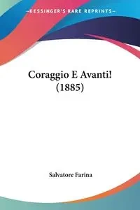 Coraggio E Avanti! (1885) - Salvatore Farina