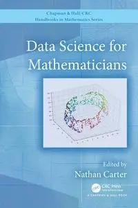 Data Science for Mathematicians - Carter Nathan