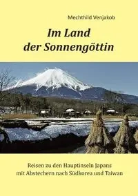 Im Land der Sonnengöttin - Venjakob Mechthild