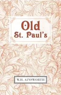 Old St. Paul's - Ainsworth W. H.