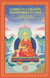 Cambia tu corazón Transforma tu vida - Gyatso Gueshe Tamding