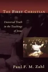 The First Christian - Zahl Paul F. M.