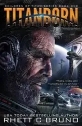Titanborn - Bruno Rhett C