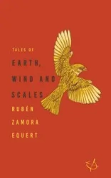 Tales of Earth, Wind and Scales - Ruben Equert Zamora