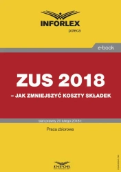 eBook ZUS 2018 – jak zmniejszyć koszty składek - Infor Pl
