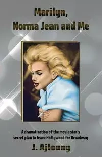 Marilyn, Norma Jean and Me - Ajlouny J.