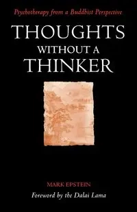 Thoughts Without a Thinker - Mark Epstein