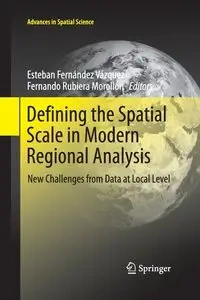 Defining the Spatial Scale in Modern Regional Analysis - Fernández Vázquez Esteban