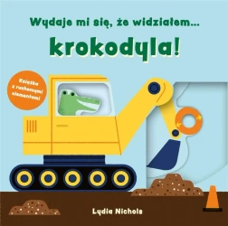 Wydaje mi się, że widziałem... krokodyla! - Lydia Nichols