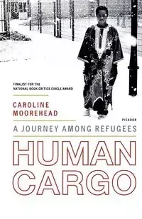Human Cargo - Caroline Moorehead