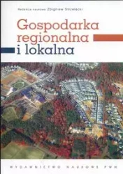 Gospodarka regionalna i lokalna - Zbigniew (red.) Strzelecki
