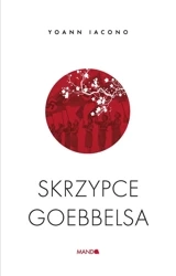 Skrzypce Goebbelsa - Yoann Iacono, Justyna Polony-Poluk