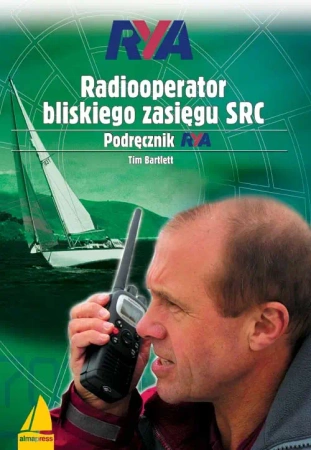 Radiooperator bliskiego zasięgu SRC. Podręcznik RYA (2023) - Tim Bartlett