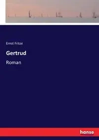 Gertrud - Fritze Ernst