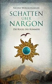 Schatten über Nargon - Nicole Wollschlaeger