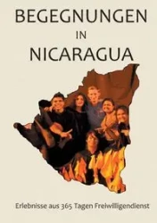 Begegnungen in Nicaragua - Jaschek Christoph