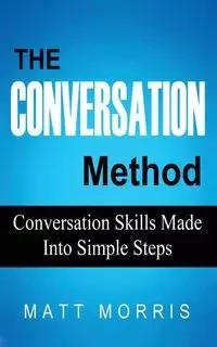 THE CONVERSATION METHOD - Morris Matt