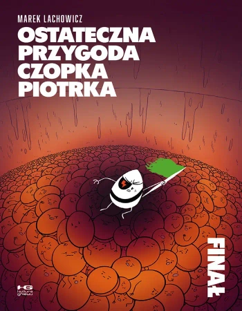 Ostateczna przygoda Czopka Piotrka - Marek Lachowicz