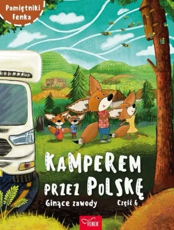 Pamiętniki Fenka. Kamperem przez Polskę cz.6 - Anna Jurczyńska