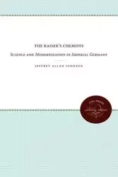 The Kaiser's Chemists - Johnson Jeffrey Allan