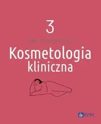 Kosmetologia kliniczna T.3 - Anna Kołodziejczak