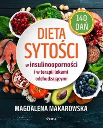 Dieta sytości w insulinooporności i w terapii.. - Magdalena Makarowska