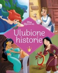 Ulubione historie. Disney Księżniczka - praca zbiorowa