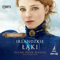 Mieć odwagę, by marzyć T.1 Irlandzkie.. audiobook - Mason Susan Anne