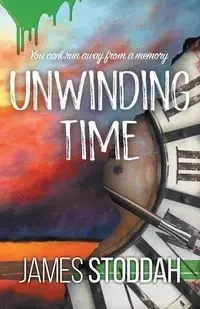 Unwinding Time - James Stoddah