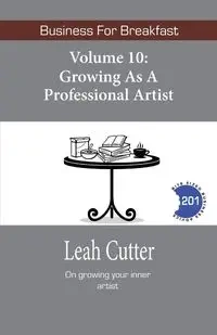 Growing as a Professional Artist - Leah Cutter