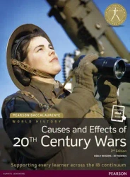 Pearson Baccalaureate: History Causes and Effects of 20th-century Wars 2e bundle - Jo Thomas, Keely Rogers