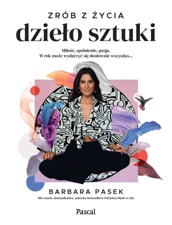 eBook Zrób z życia dzieło sztuki - Barbara Pasek epub mobi