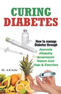 Curing Diabetes - Dr. Sethi A. K.