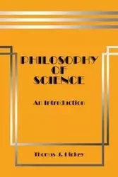 Philosophy of Science - Thomas J. Hickey