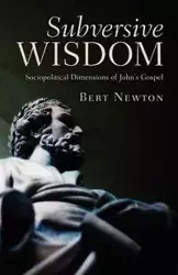 Subversive Wisdom - Newton Elbert W.