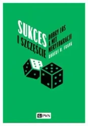 Sukces i szczęście - Frank Robert H.