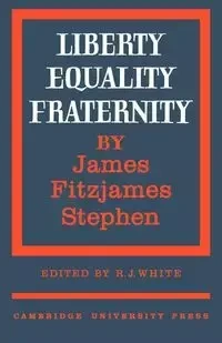 Liberty, Equality, Fraternity - Stephen James Fitzjames