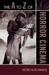 The A to Z of Horror Cinema - Peter Hutchings