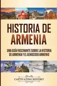 Historia de Armenia - History Captivating