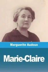 Marie-Claire - Marguerite Audoux