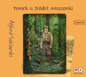 audiobook Tomek u źródeł Amazonki - Alfred Szklarski