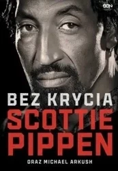 Scottie Pippen. Bez krycia - Scottie Pippen, Michael Arkush