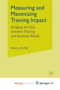 Measuring and Maximizing Training Impact - Leone P.