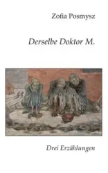Derselbe Doktor M. - Zofia Posmysz