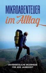 Mikroabenteuer im Alltag - Julian Kobus