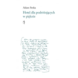 Hotel dla podróżujących w pięknie - ADAM SROKA