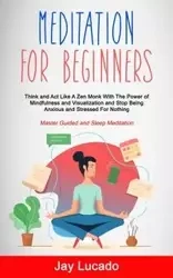 Meditation For Beginners - Jay Lucado