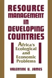 Resource Management in Developing Countries - James Valentine Udoh