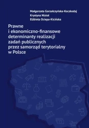 Prawne i ekonomiczno-finansowe determinanty... - red. Małgorzata Gorzałczyńska-Koczkodaj, Krystyna